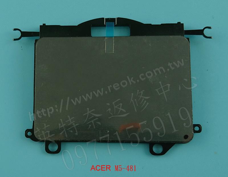 ACER 宏碁 M5-481TG M5-481G M5-481PT 滑鼠板 觸控板 觸摸板