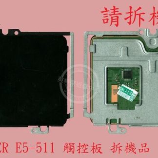 ACER 宏碁 Aspire E5-511 E5-511G Z5WAL 滑鼠板 觸控板 觸摸板 拆機品