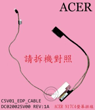 ACER 宏碁 C5V01 EDP CABLE DC02002SV00 螢幕 面板 排線N17C4
